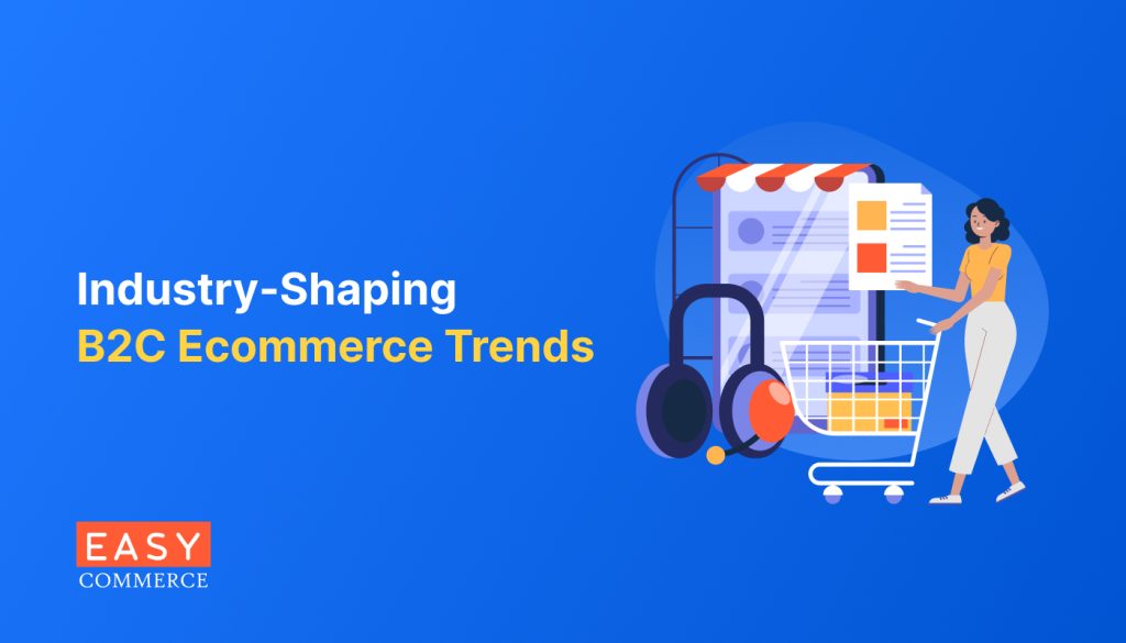 B2C-eCommerce-Trends