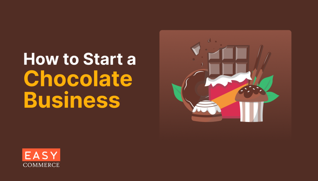 How to Start a Chocolate Business in 2024