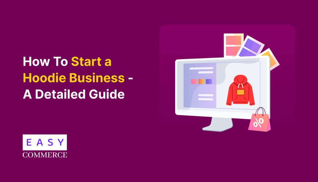 How To Start a Hoodie Business