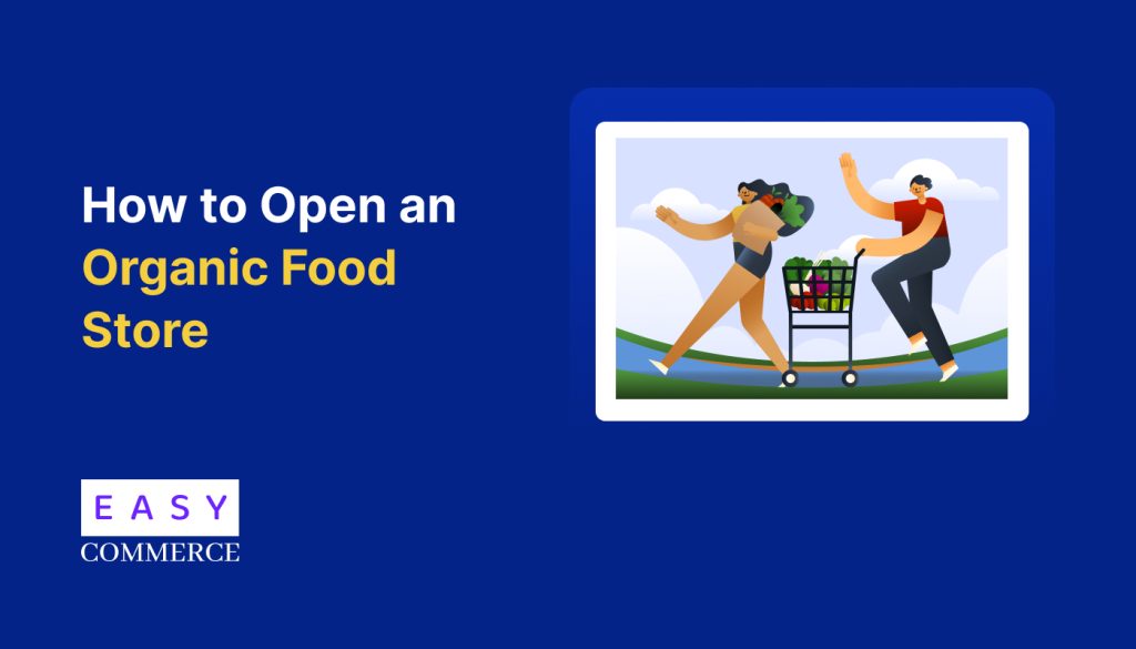 how to open an organic food store