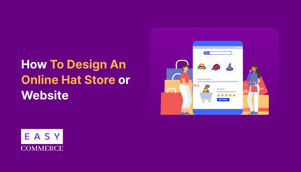 How To Design An Online Hat Store