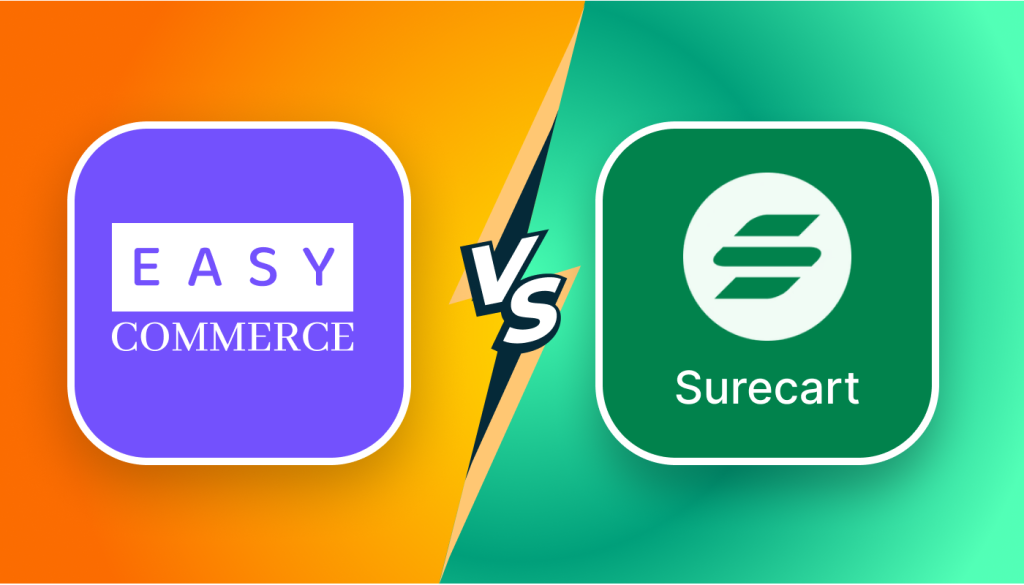 EasyCommerce vs. SureCart - Side-by-Side Comparison